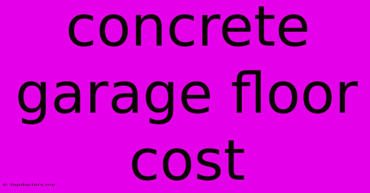 Concrete Garage Floor Cost