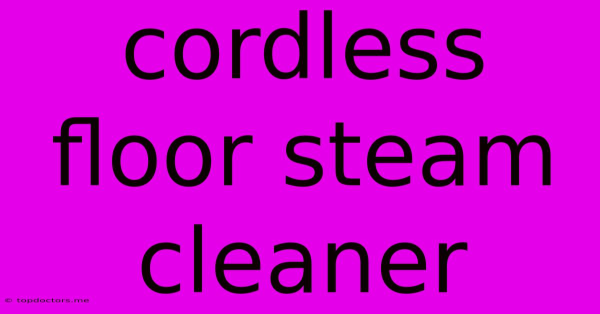 Cordless Floor Steam Cleaner Cordless Floor Steam Cleaner