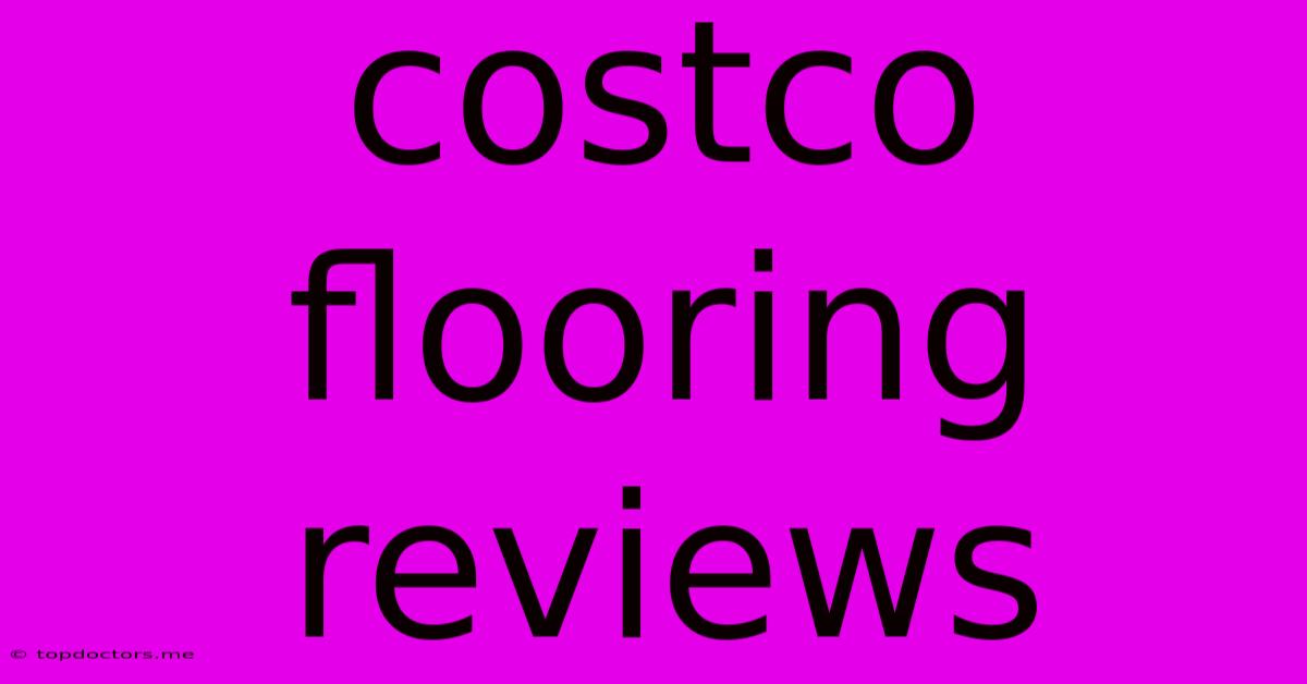 Costco Flooring Reviews