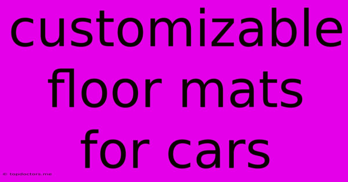 Customizable Floor Mats For Cars