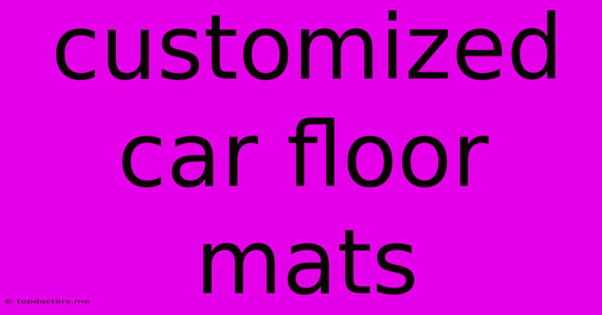 Customized Car Floor Mats