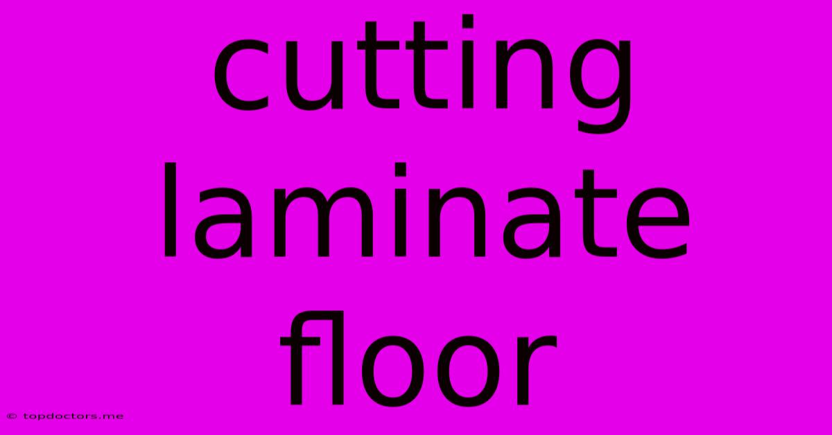 Cutting Laminate Floor