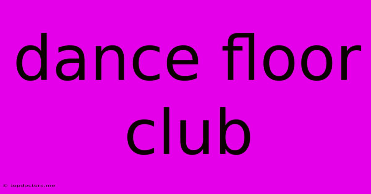 Dance Floor Club