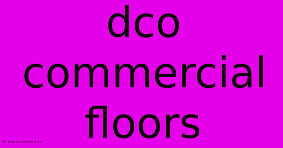 Dco Commercial Floors
