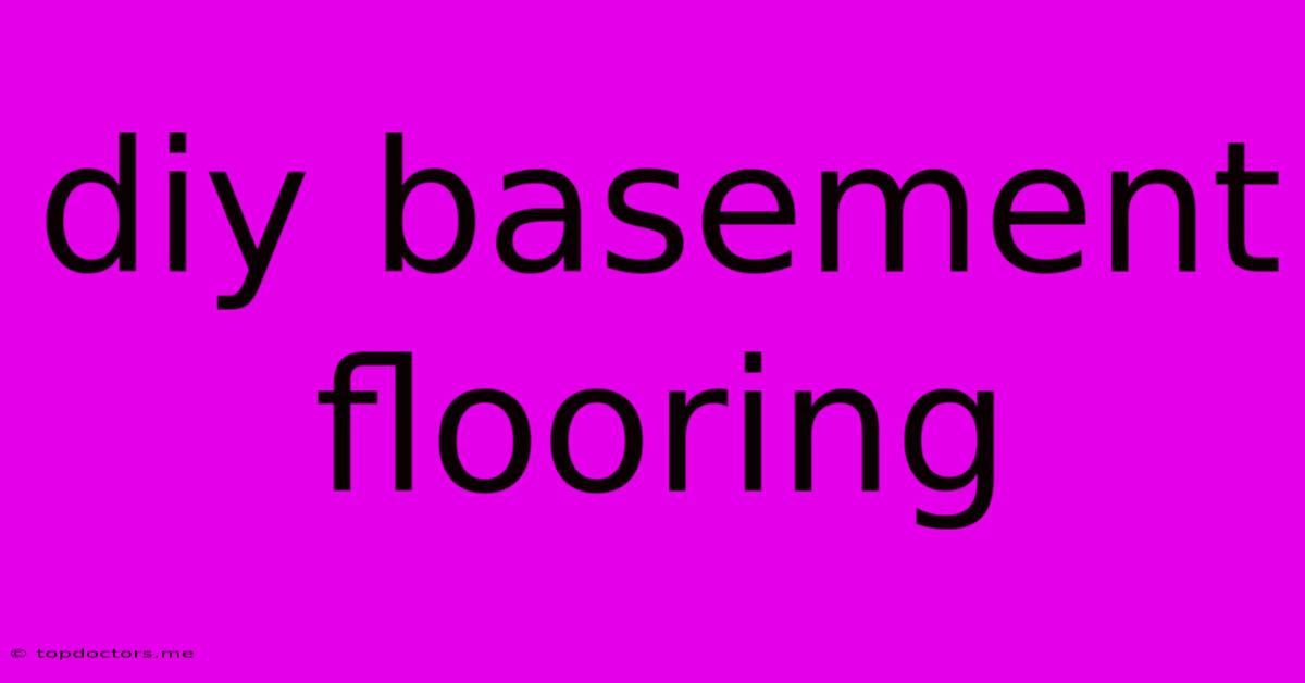 Diy Basement Flooring Diy Basement Flooring