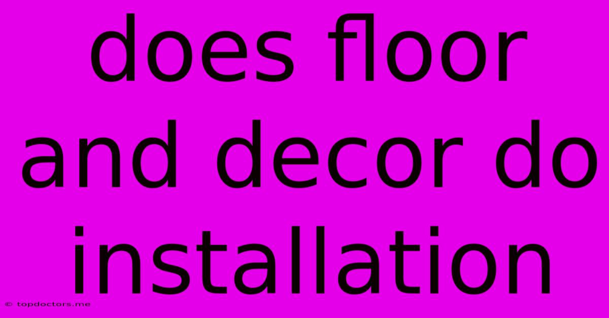 Does Floor And Decor Do Installation Does Floor And Decor Do Installation