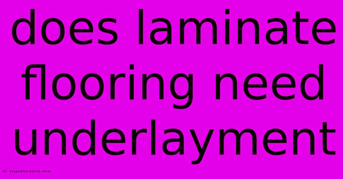 Does Laminate Flooring Need Underlayment Does Laminate Flooring Need Underlayment