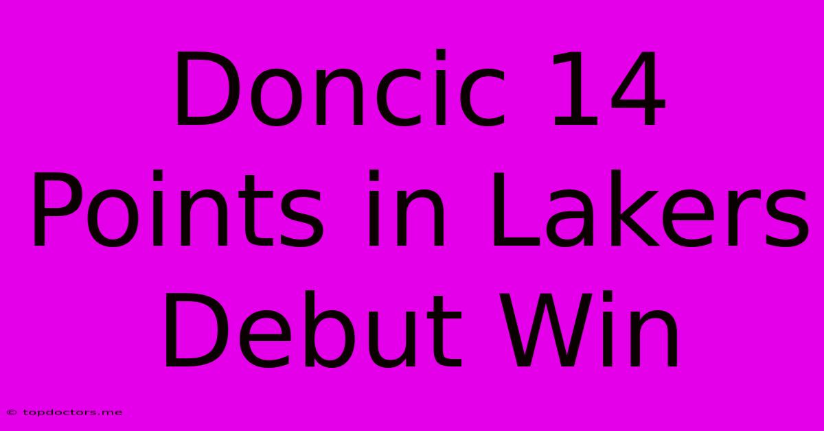 Doncic 14 Points In Lakers Debut Win Doncic 14 Points In Lakers Debut Win