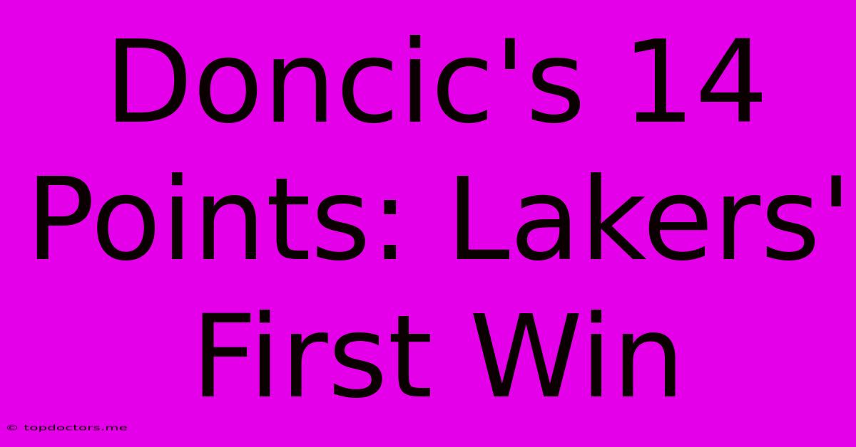 Doncic's 14 Points: Lakers' First Win Doncic's 14 Points: Lakers' First Win