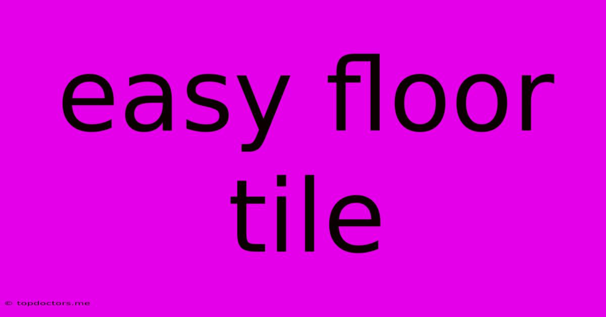 Easy Floor Tile Easy Floor Tile