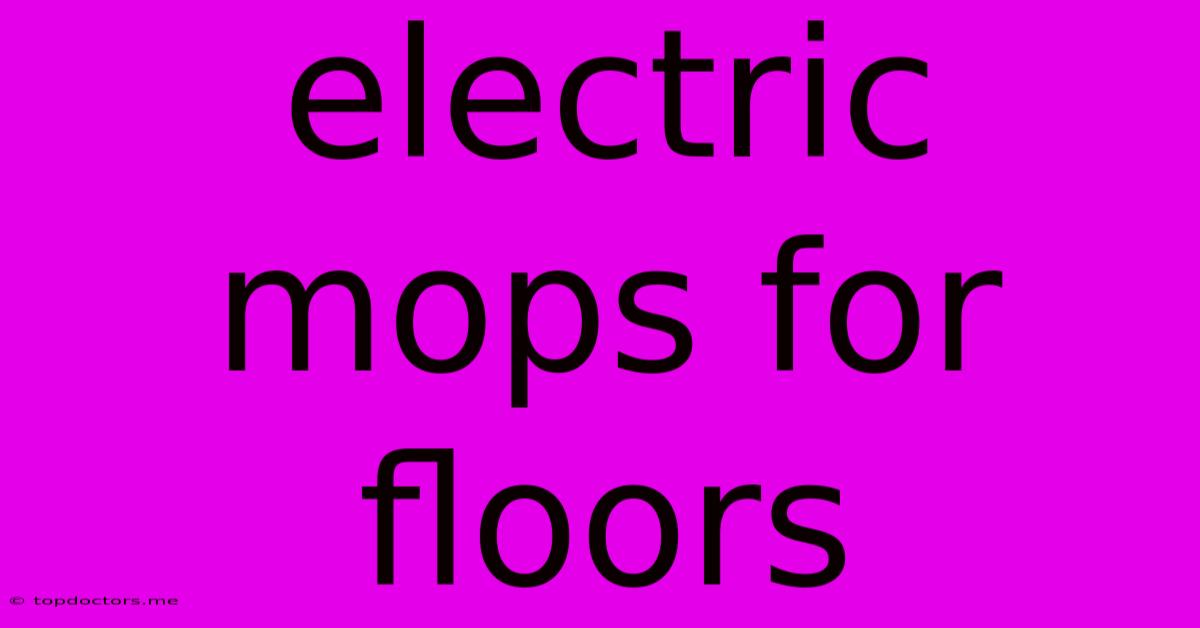 Electric Mops For Floors Electric Mops For Floors