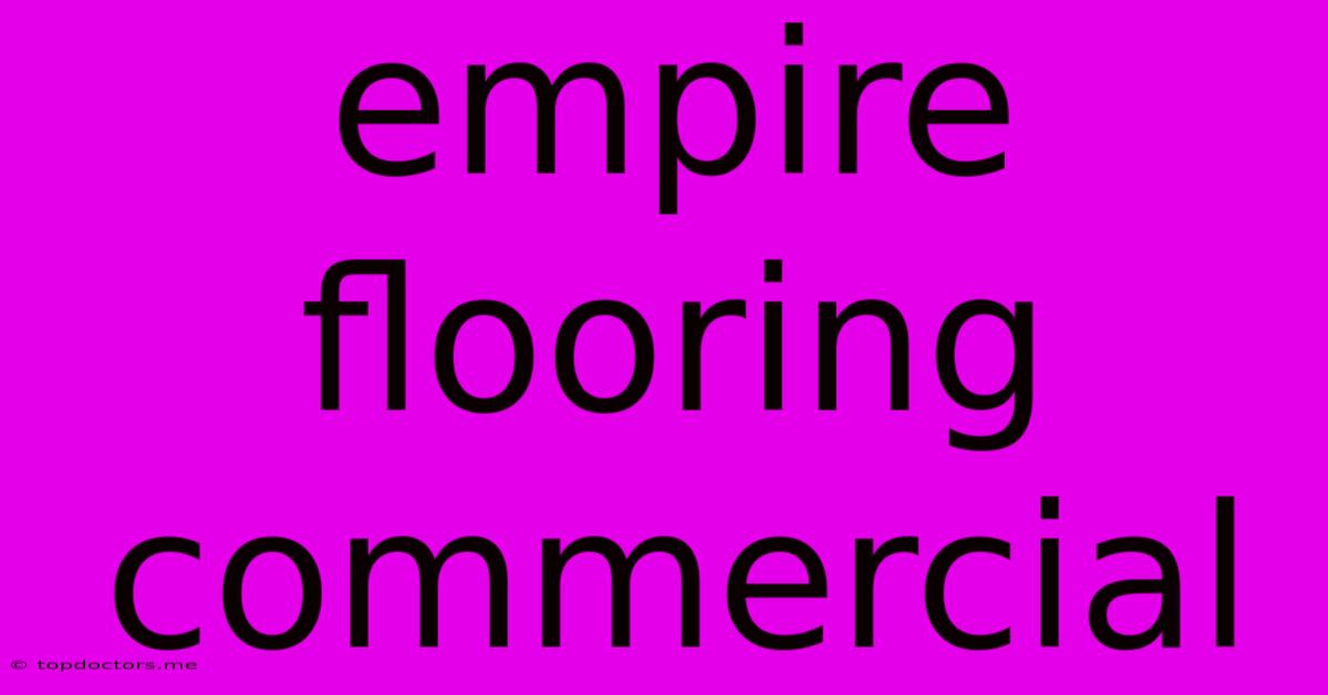 Empire Flooring Commercial