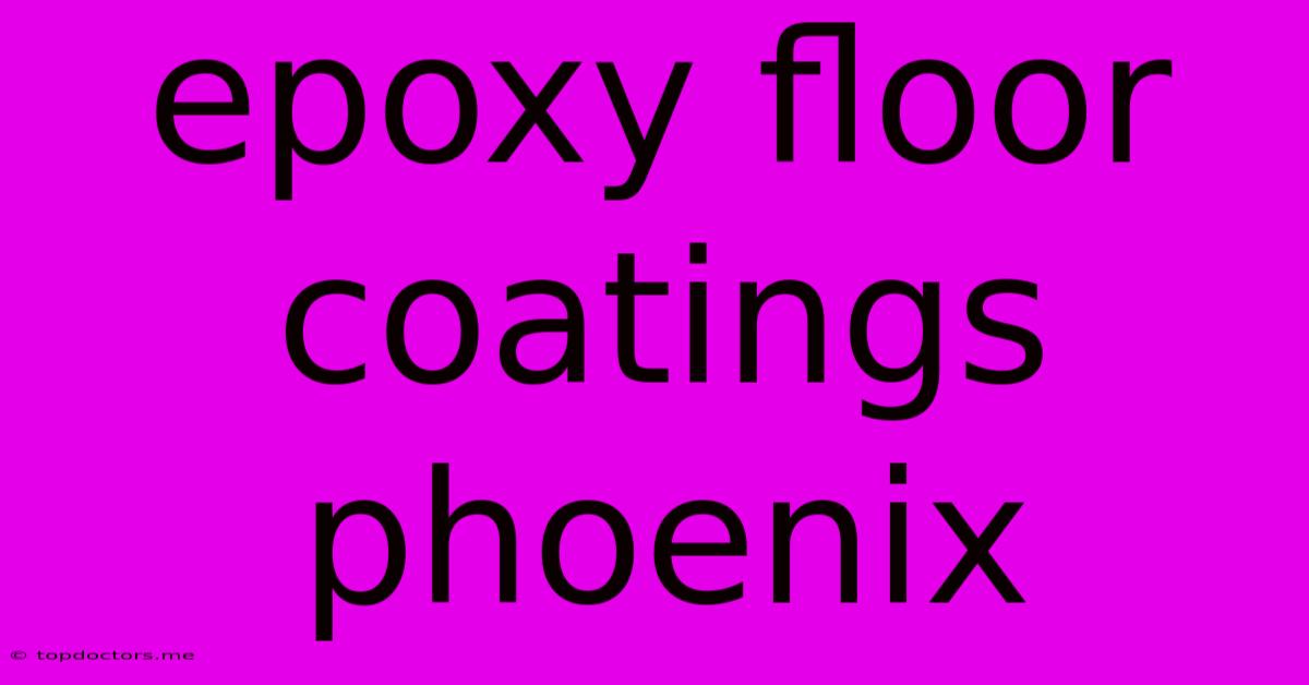 Epoxy Floor Coatings Phoenix Epoxy Floor Coatings Phoenix