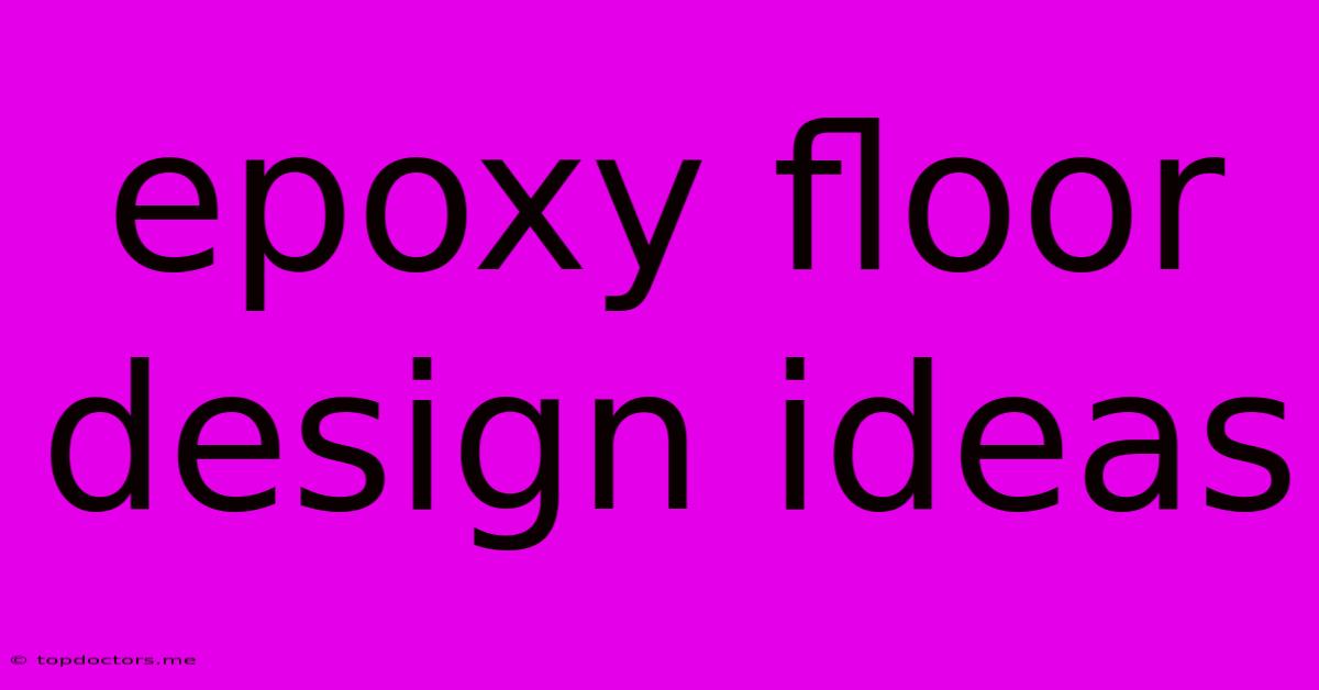 Epoxy Floor Design Ideas