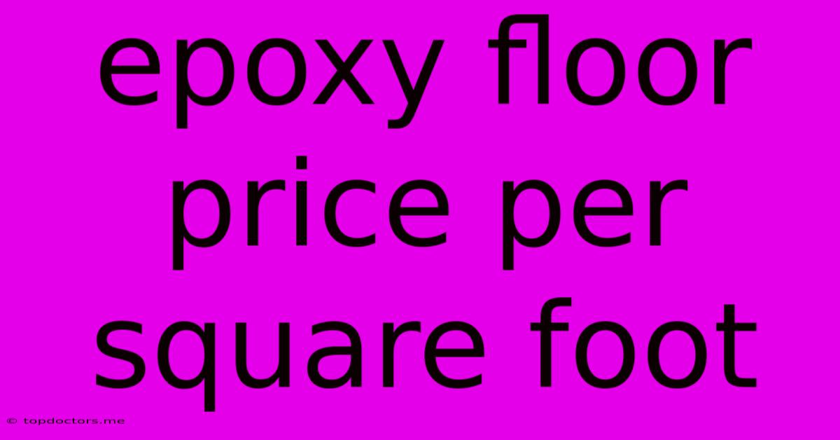 Epoxy Floor Price Per Square Foot