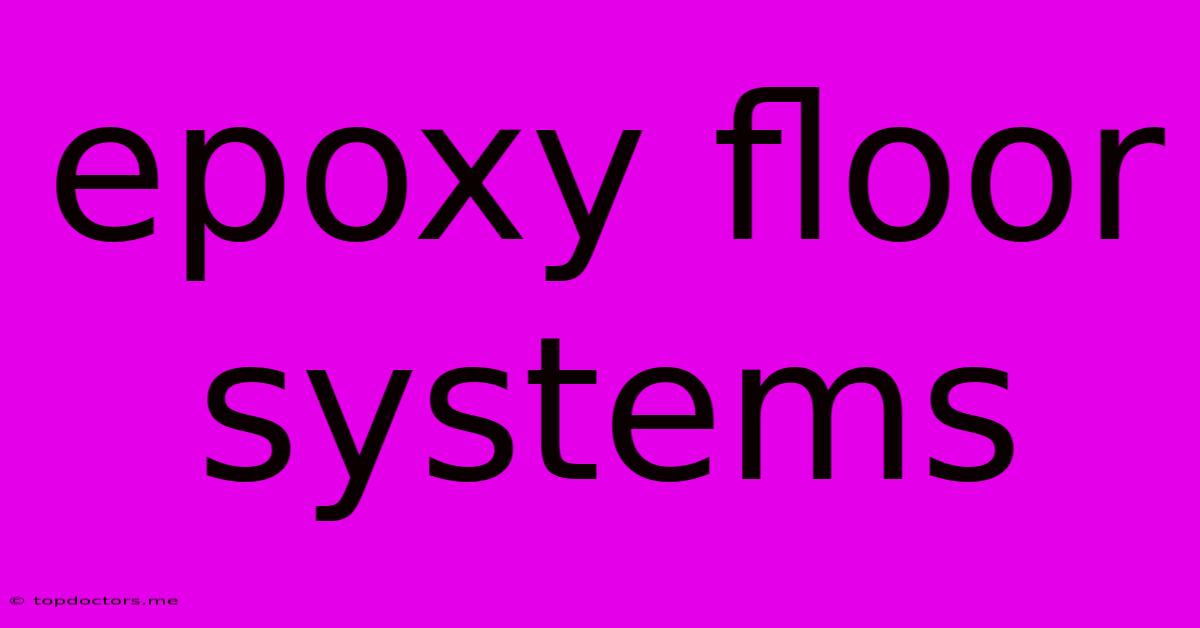 Epoxy Floor Systems