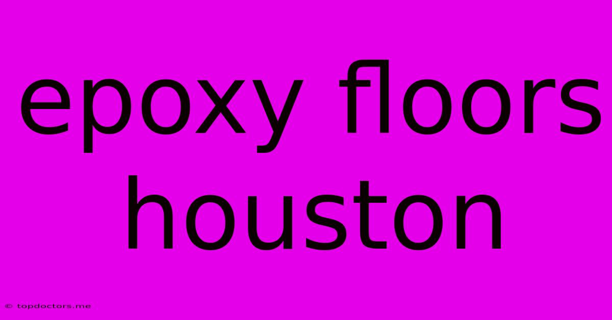 Epoxy Floors Houston