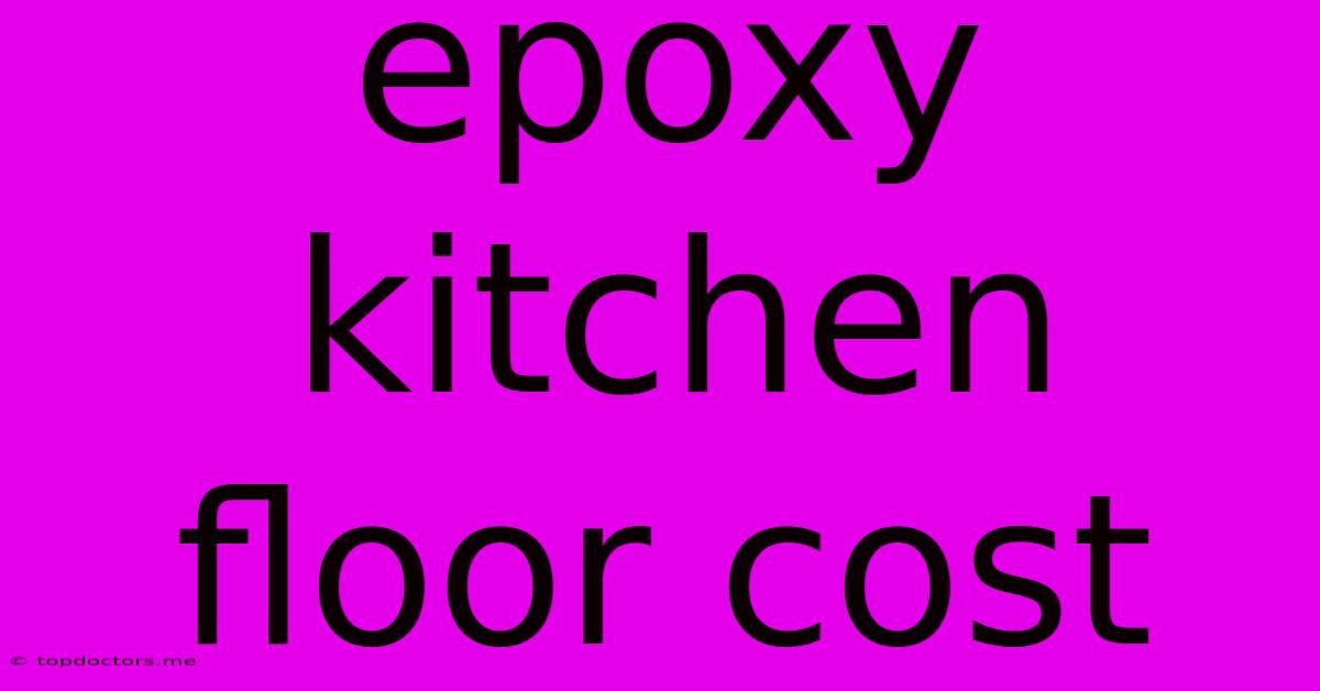 Epoxy Kitchen Floor Cost Epoxy Kitchen Floor Cost