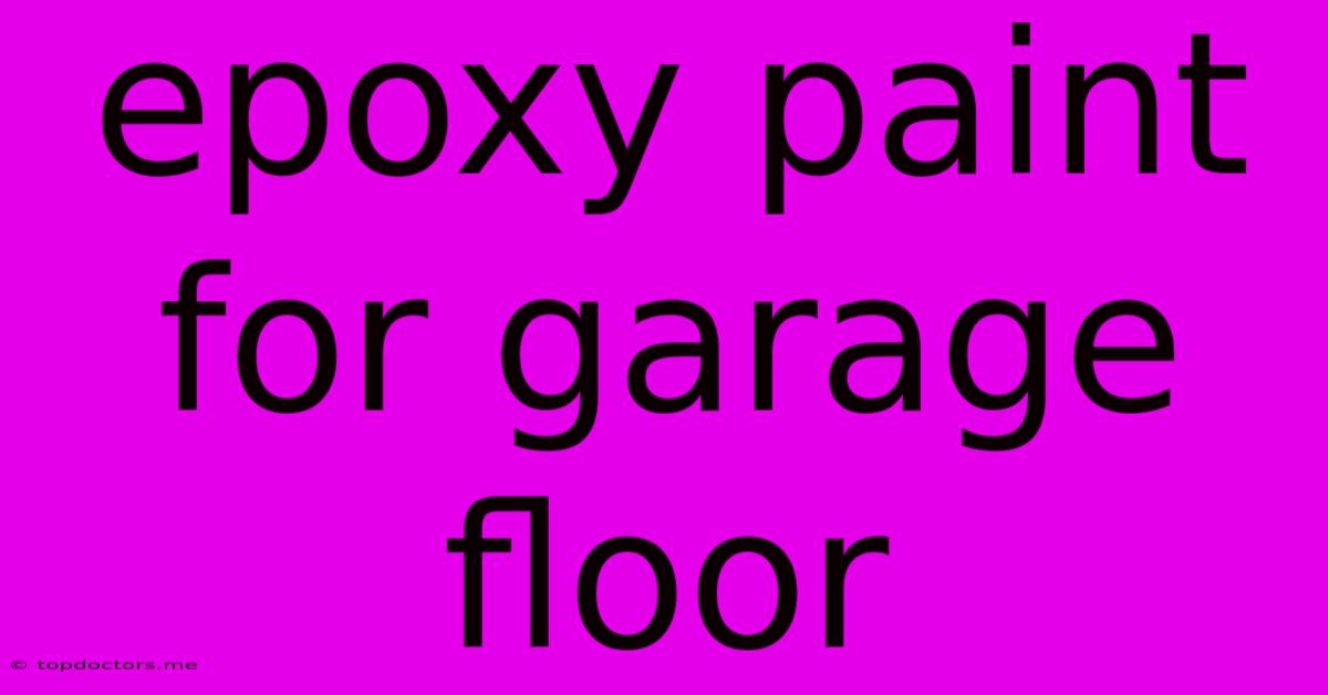 Epoxy Paint For Garage Floor