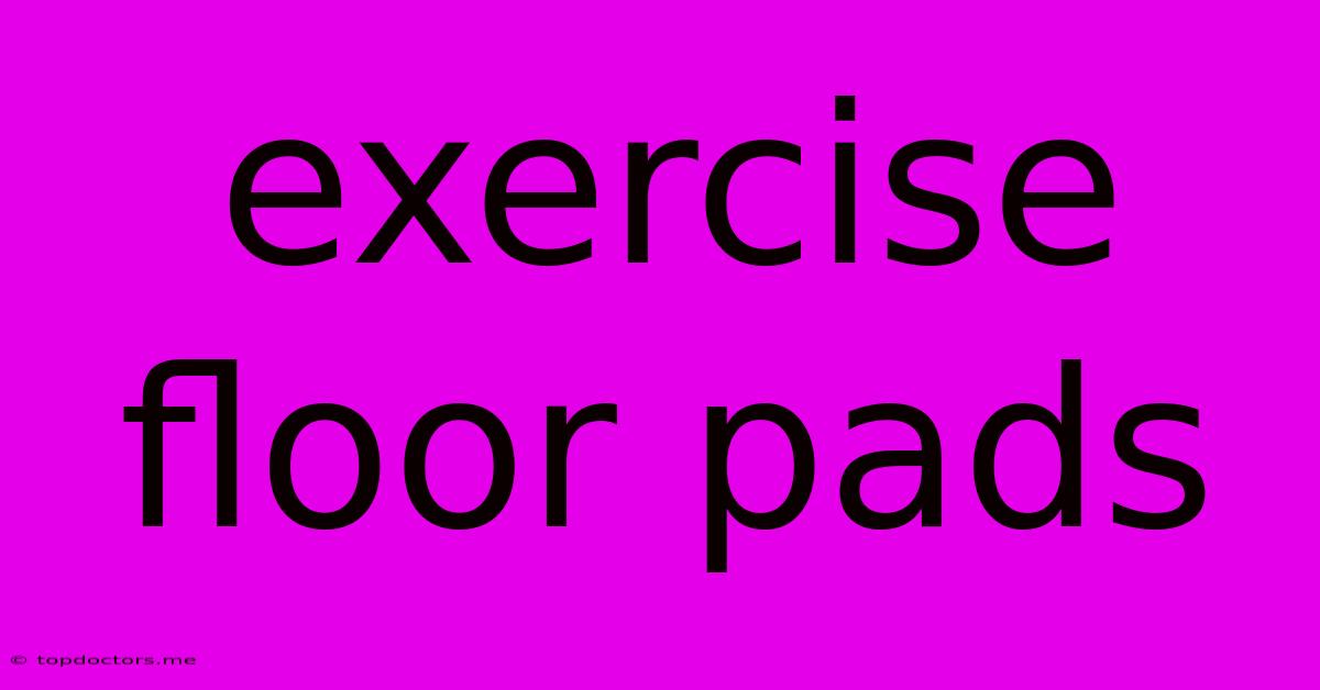 Exercise Floor Pads Exercise Floor Pads