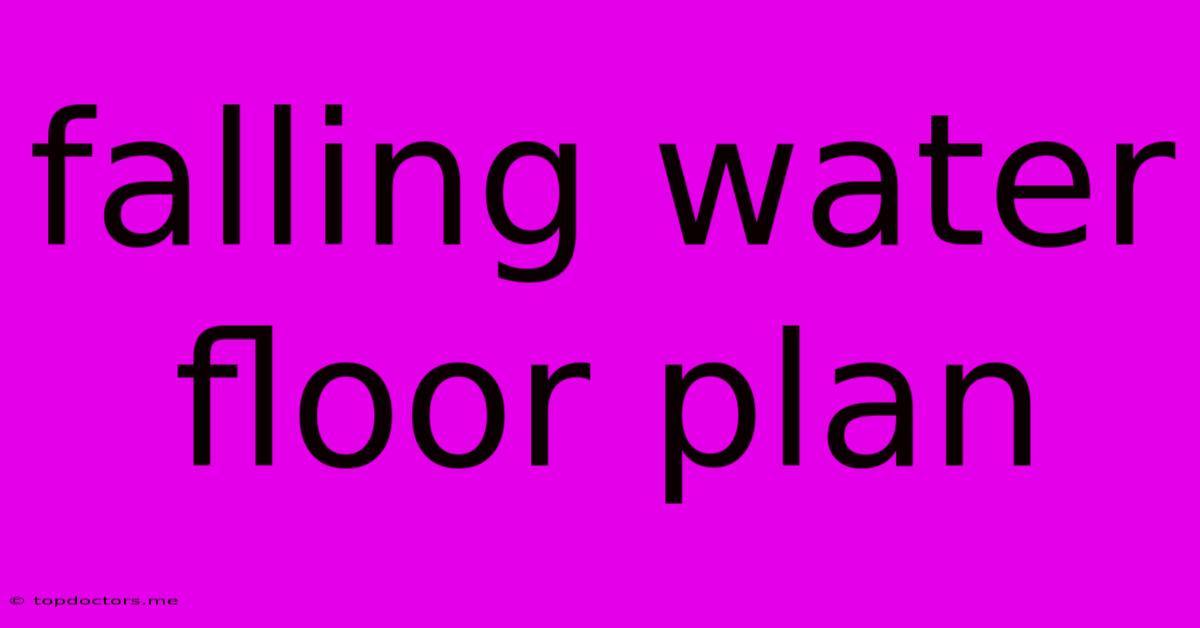 Falling Water Floor Plan