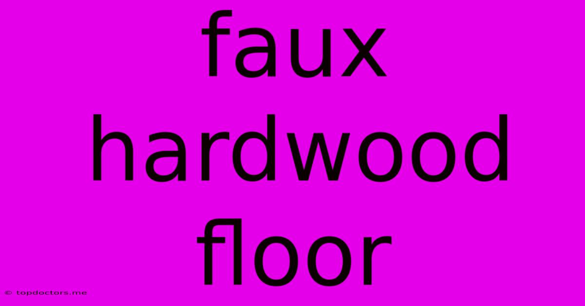 Faux Hardwood Floor