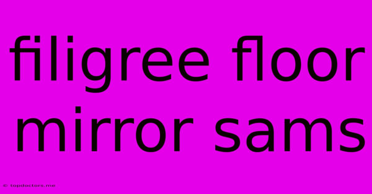 Filigree Floor Mirror Sams