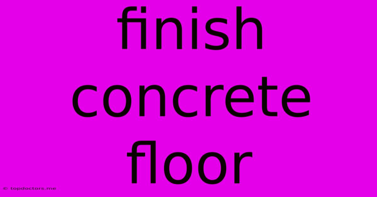 Finish Concrete Floor