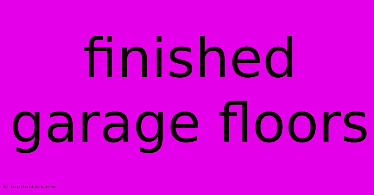 Finished Garage Floors