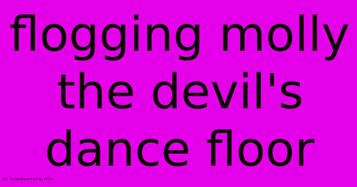 Flogging Molly The Devil's Dance Floor