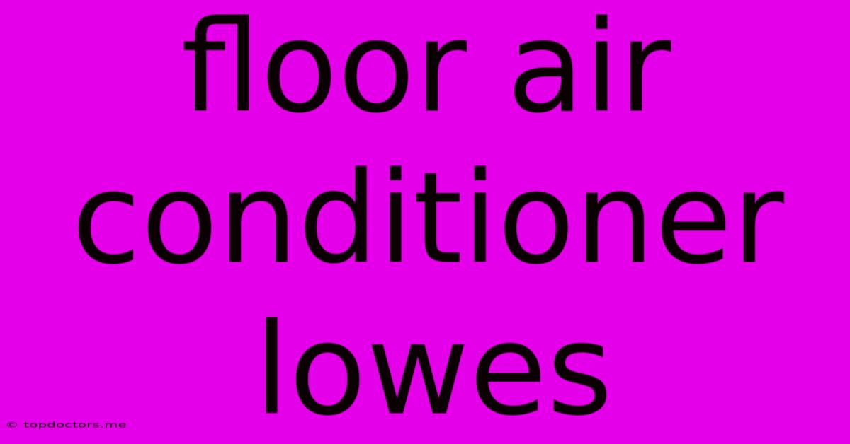 Floor Air Conditioner Lowes