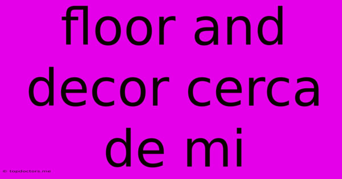 Floor And Decor Cerca De Mi