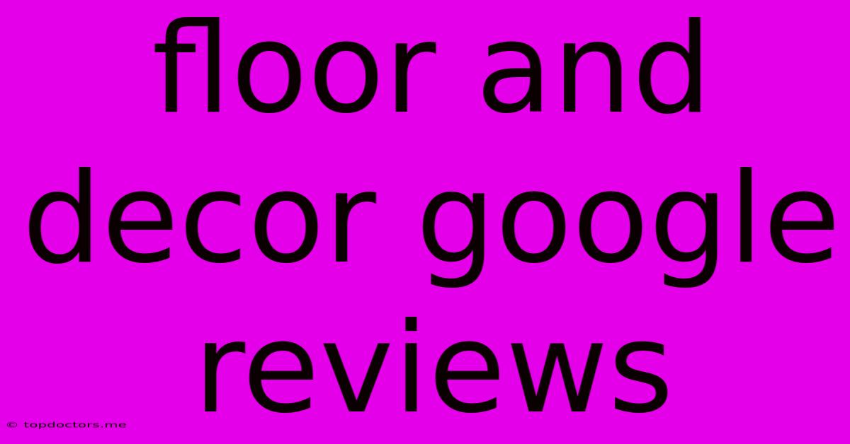 Floor And Decor Google Reviews Floor And Decor Google Reviews
