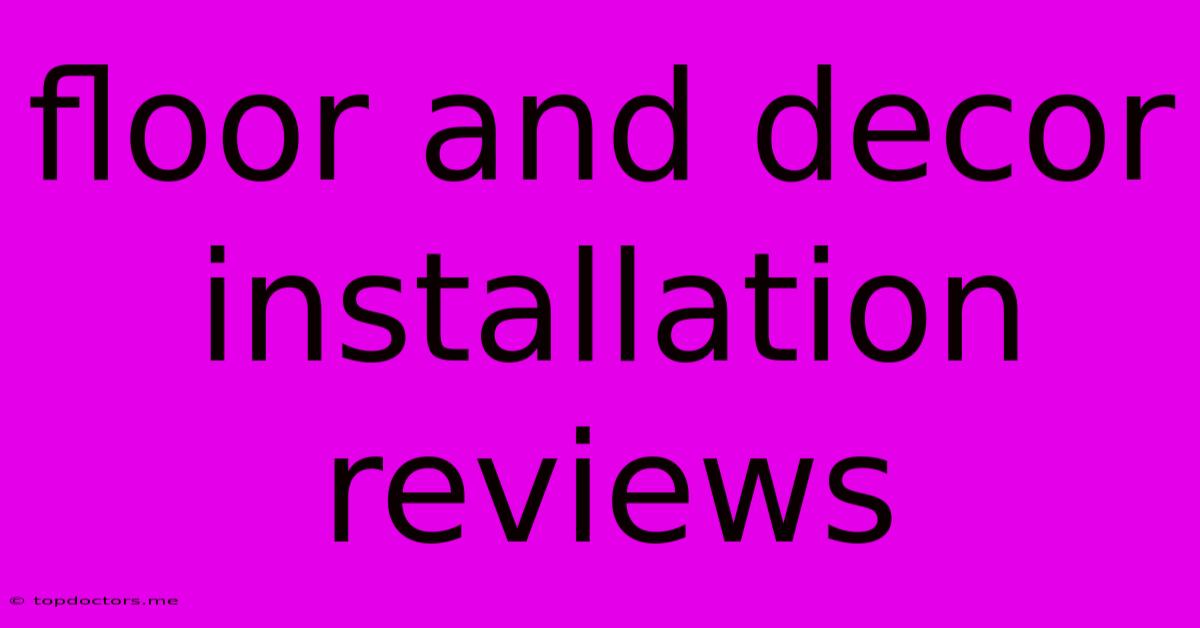 Floor And Decor Installation Reviews Floor And Decor Installation Reviews