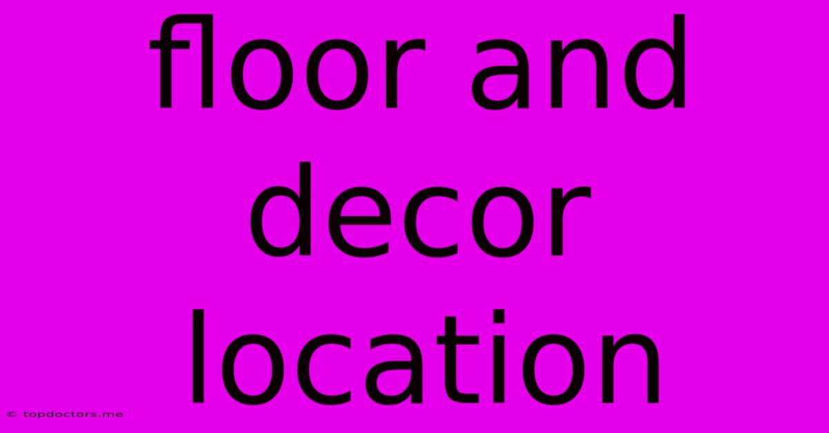 Floor And Decor Location