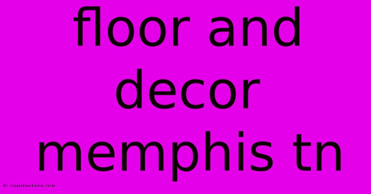 Floor And Decor Memphis Tn Floor And Decor Memphis Tn