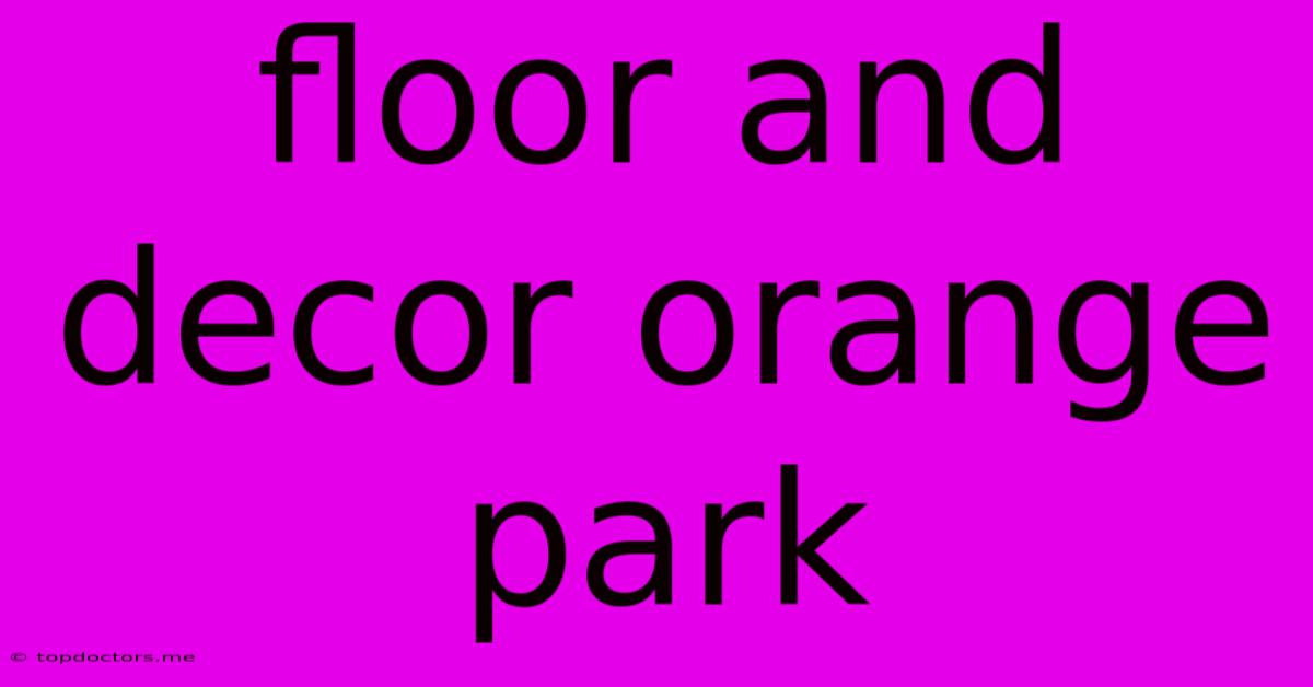 Floor And Decor Orange Park Floor And Decor Orange Park