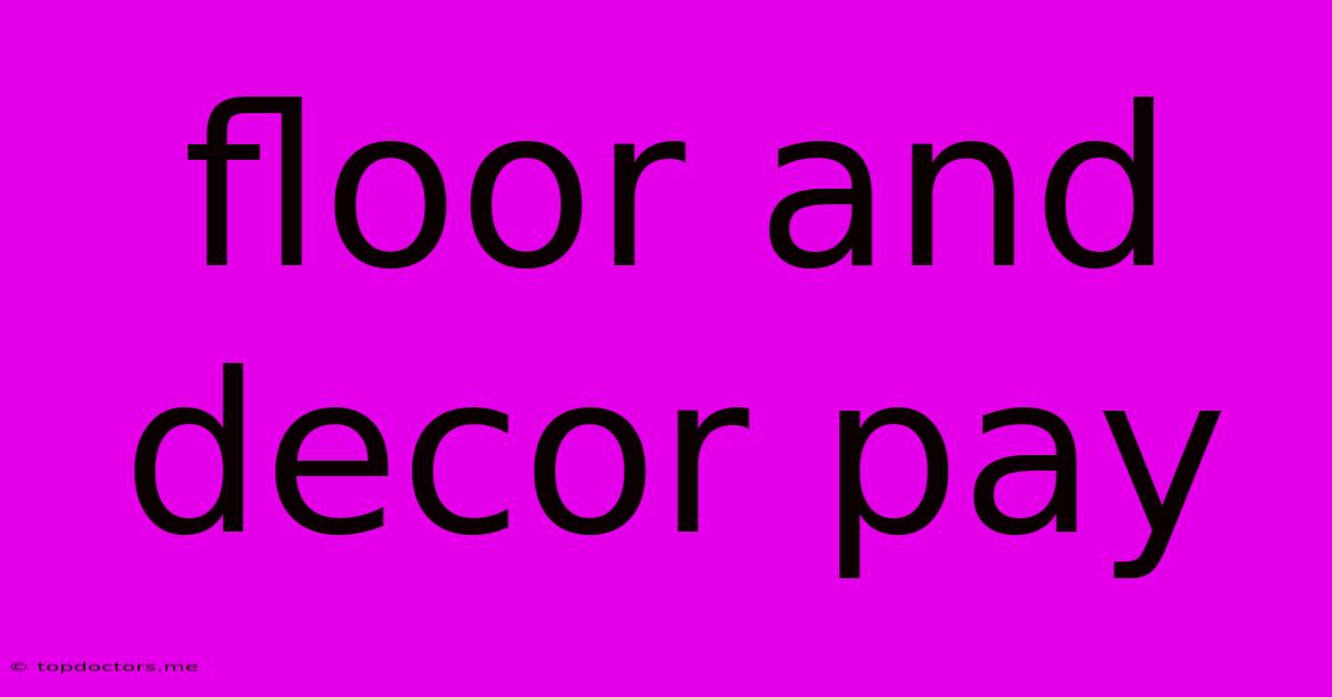 Floor And Decor Pay