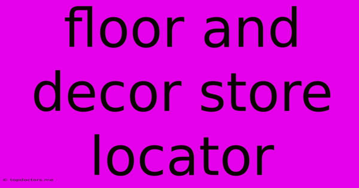Floor And Decor Store Locator Floor And Decor Store Locator
