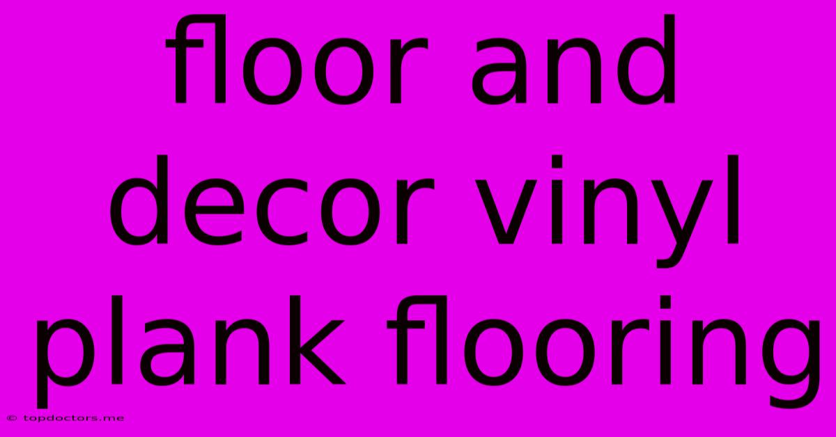 Floor And Decor Vinyl Plank Flooring