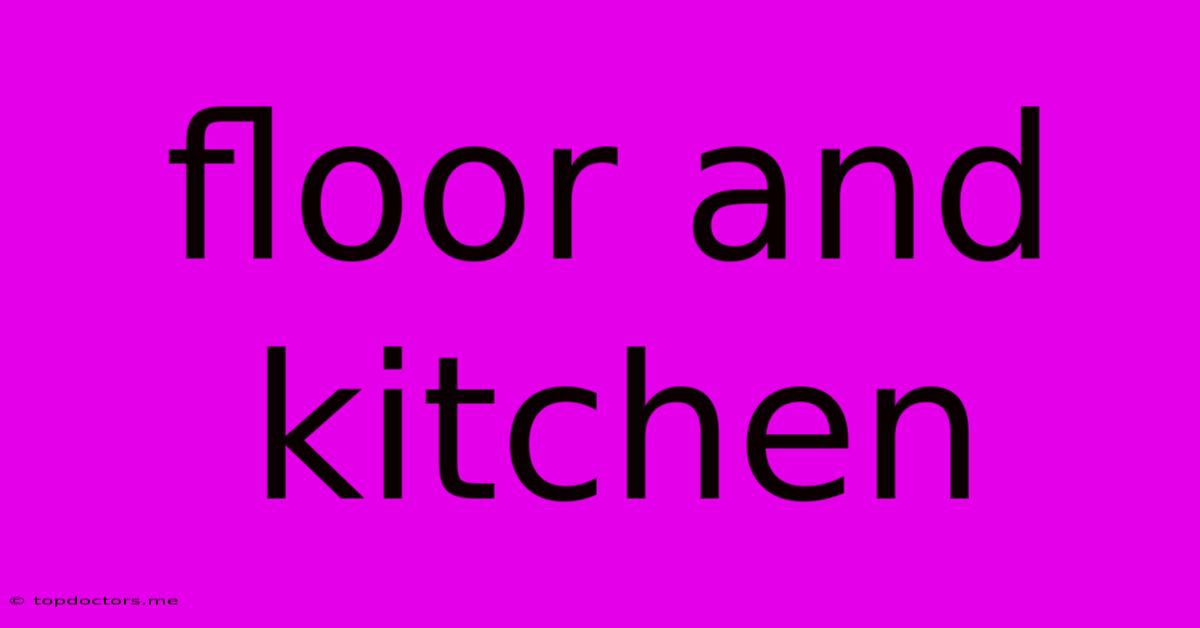 Floor And Kitchen