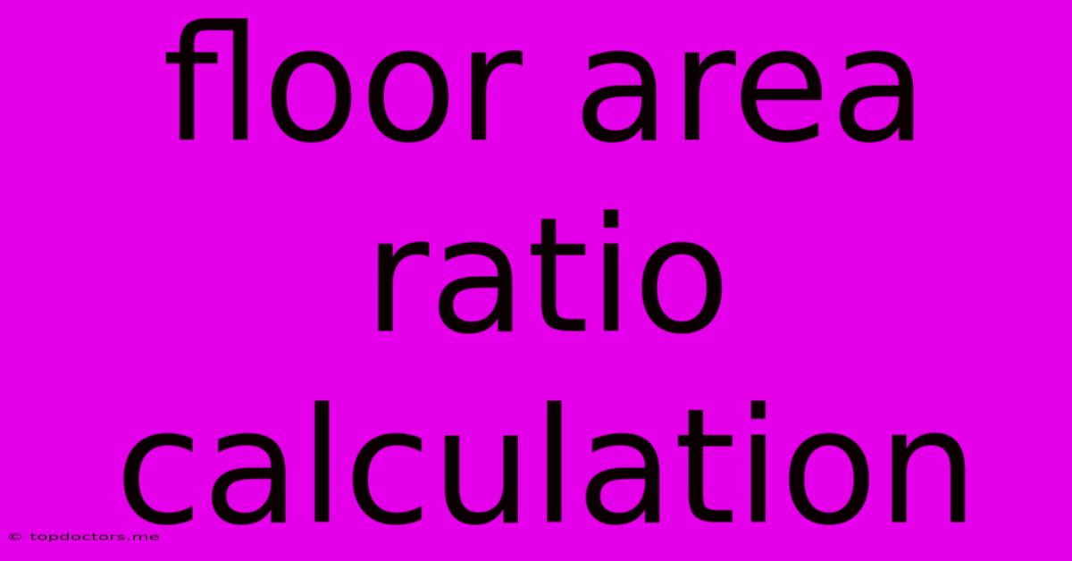 Floor Area Ratio Calculation