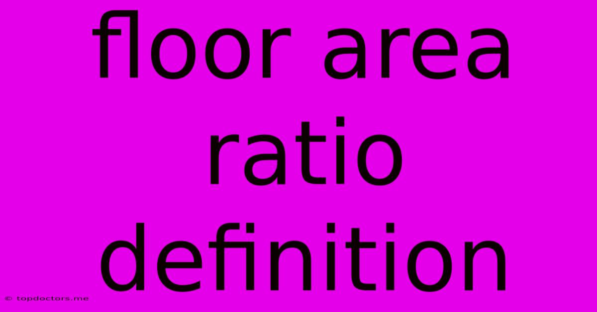 Floor Area Ratio Definition