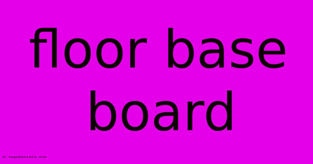 Floor Base Board