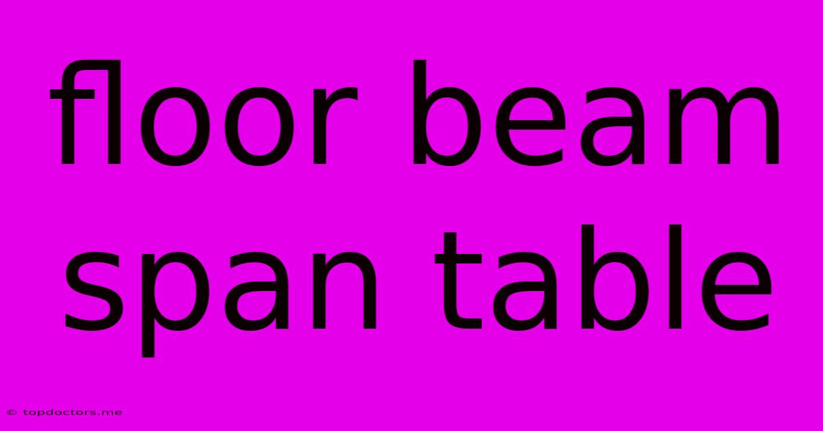 Floor Beam Span Table Floor Beam Span Table