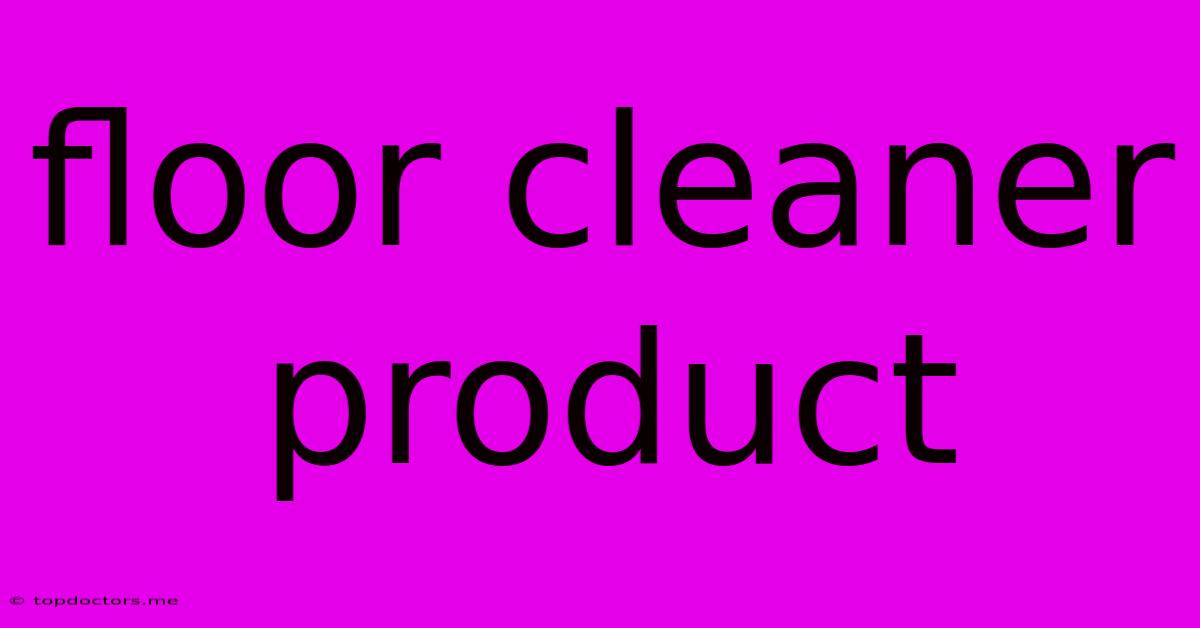 Floor Cleaner Product