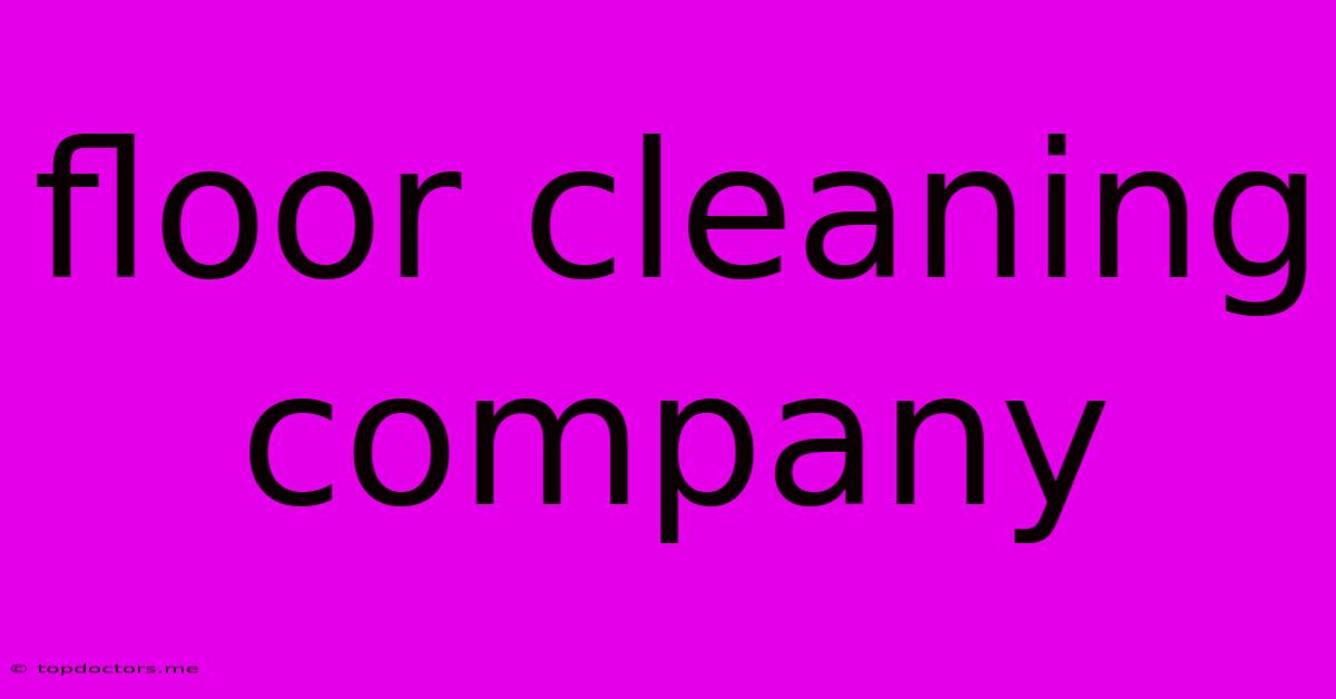 Floor Cleaning Company