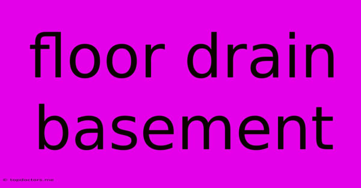 Floor Drain Basement