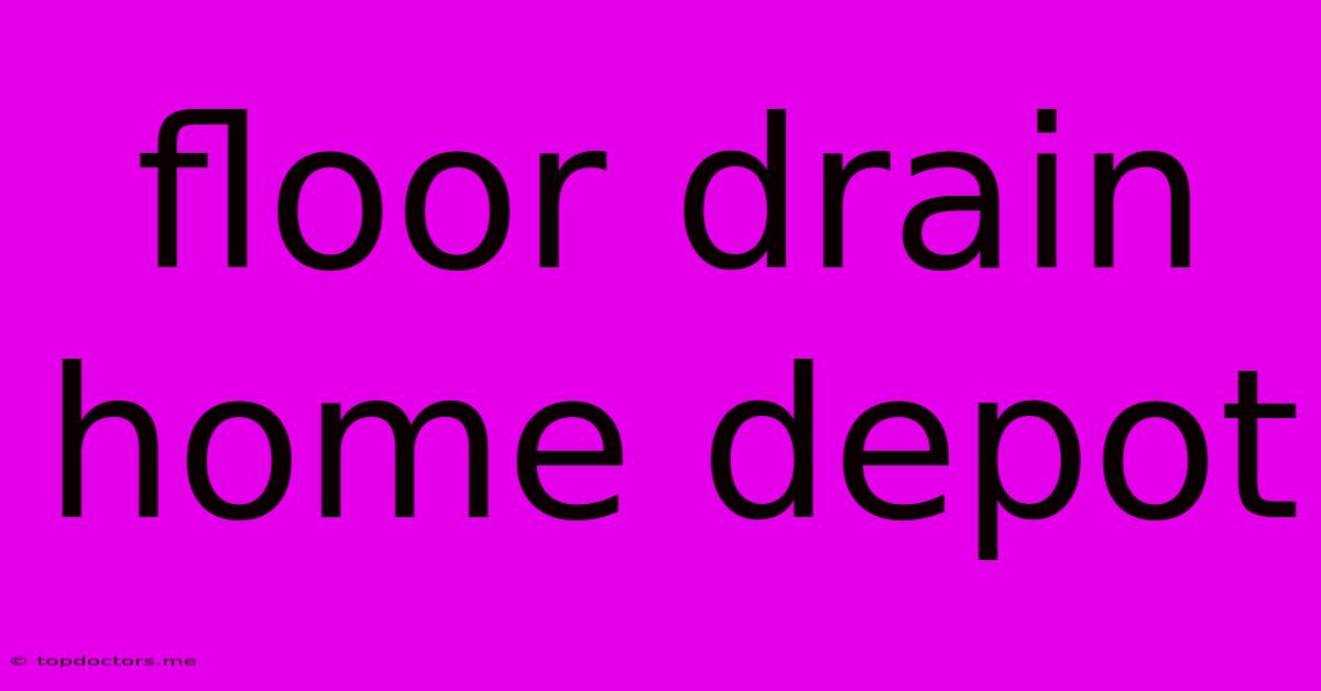 Floor Drain Home Depot