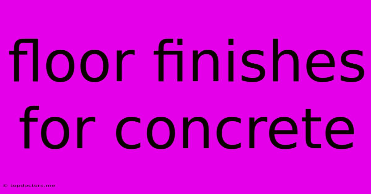 Floor Finishes For Concrete